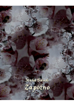 Za późno. Nowela