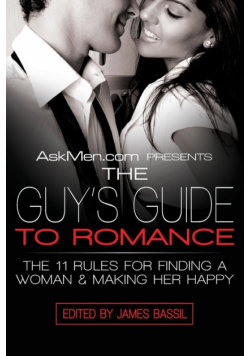 AskMen.com Presents The Guy's Guide to Romance