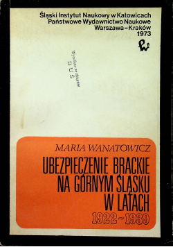 Ubezpieczenie Brackie na Górnym Śląsku w latach 1922 - 1939