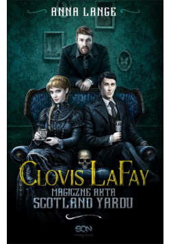 Clovis LaFay. Magiczne akta Scotland Yardu