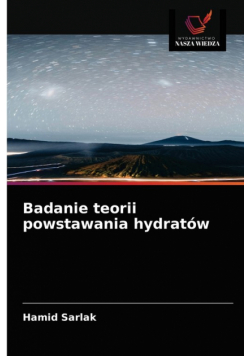 Badanie teorii powstawania hydratów