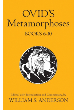 Ovid's Metamorphoses Books 6-10