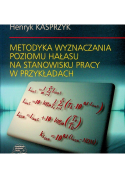 Metodyka wyznaczania poziomu hałasu na stanowisku pracy w przykładach