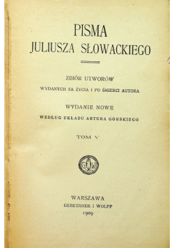 Pisma Juliusza Słowackiego tom V 1909 r.
