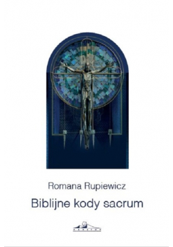 Biblijne kody sacrum w kościele św. Andrzeja Boboli w Lublinie