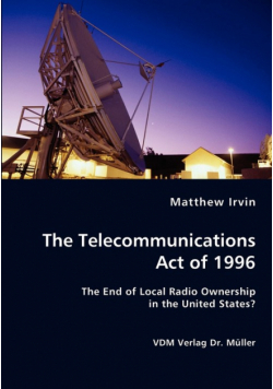 The Telecommunications Act of 1996