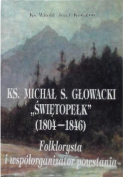 Ks Michał S Głowacki Świętopełk  1804 1846