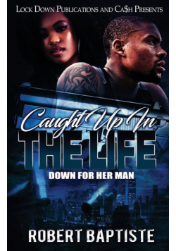 Caught Up in the Life