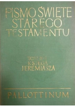Pismo Święte Starego Testamentu tom X  1 księga Jeremiasza