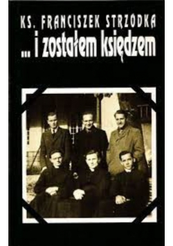 I zostałem księdzem