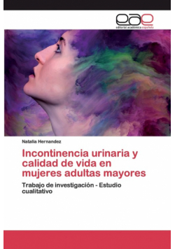Incontinencia urinaria y calidad de vida en mujeres adultas mayores