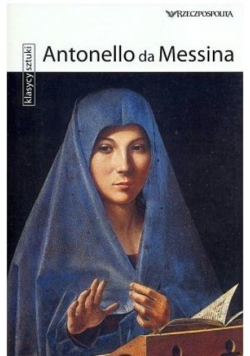 Klasycy sztuki Tom 37 Antonello da Messina