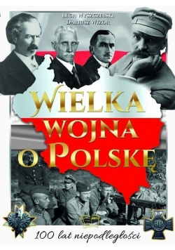 Wielka wojna o Polskę