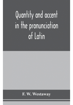 Quantity and accent in the pronunciation of Latin