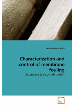 Characterization and control of membrane fouling