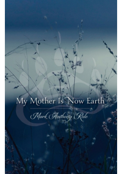My Mother Is Now Earth