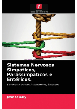 Sistemas Nervosos Simpáticos, Parassimpáticos e Entéricos.