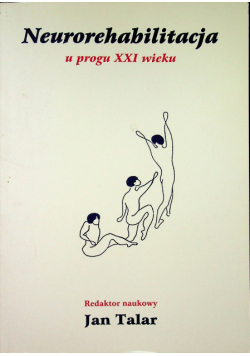 Neurorehabilitacja u progu XXI wieku