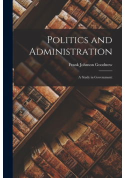 Politics and Administration