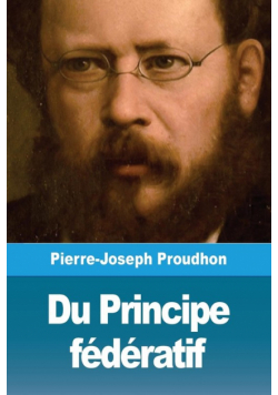 Du Principe fédératif
