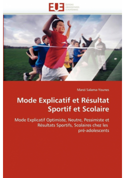 Mode explicatif et résultat sportif et scolaire
