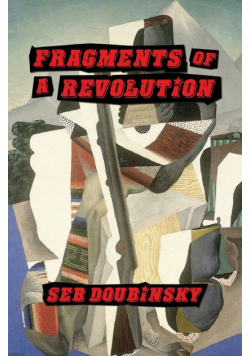 Fragments of a Revolution