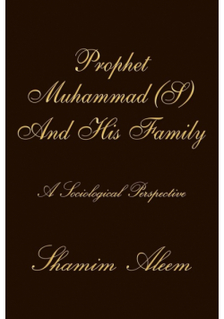 Prophet Muhammad (S) And His Family