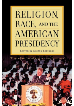 Religion, Race, and the American Presidency