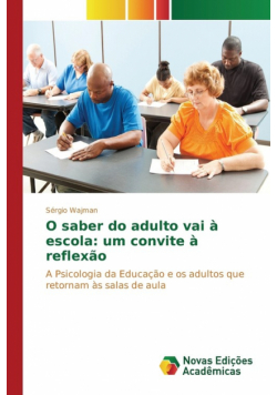 O saber do adulto vai à escola