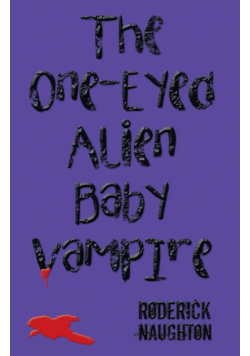The One-Eyed Alien Baby Vampire