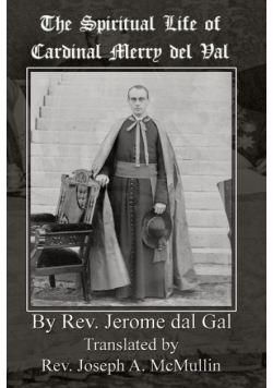 The Spiritual Life of Cardinal Merry del Val