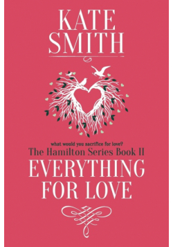 Everything For Love