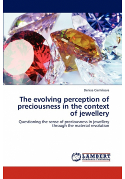 The evolving perception of preciousness in the context of jewellery