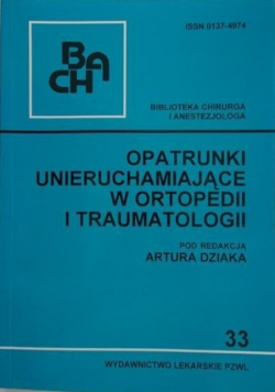 Opatrunki unieruchamiające w ortopedii i traumatologii
