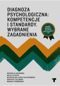Diagnoza psychologiczna Kompetencje i standardy