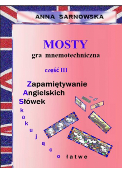 Mosty - gra mnemotechniczna Część III serii Zapamiętywanie Angielskich Słówek - Zaskakująco łatwe