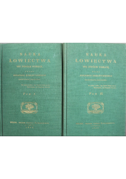 Nauka Łowiectwa Reprinty z 1823 r. Tom I i II