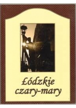 Łódzkie czary mary