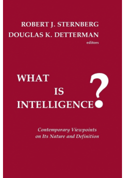 What is Intelligence? Contemporary Viewpoints on its Nature and Definition