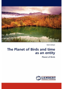 The Planet of Birds and Time as an Entity