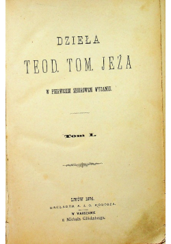 Dzieła teod tom jeża Tom I 1876 r.