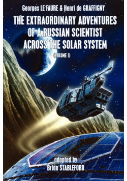 The Extraordinary Adventures of a Russian Scientist Across the Solar System (Volume 1)