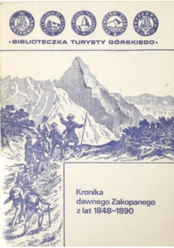 Kronika dawnego Zakopanego z lat 1848 1890