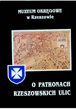 O patronach Rzeszowskich ulic