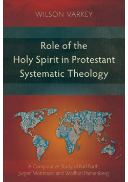 Role of the Holy Spirit in Protestant Systematic Theology