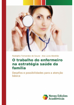 O trabalho do enfermeiro na estratégia saúde da família