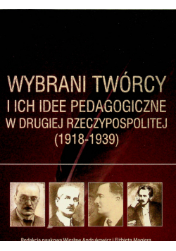 Wybrani twórcy i ich idee pedagogiczne w drugiej  Rzeczypospolitej