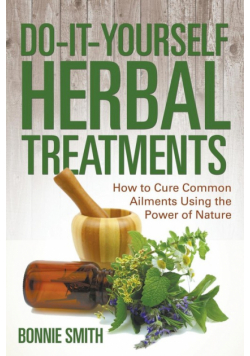 Do-It-Yourself Herbal Treatments