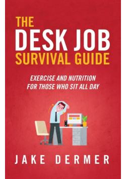 The Desk Job Survival Guide