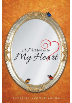 A Mirror into My HEART